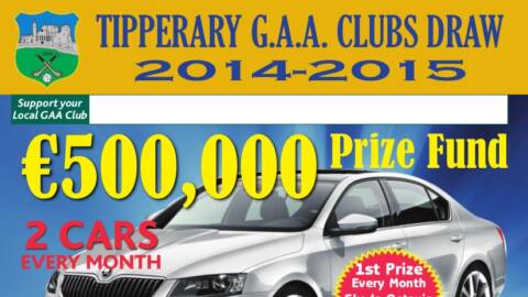 Tipperary G.A.A. Clubs Draw  2014 – 2015 €500,000 Prize Fund  ! !