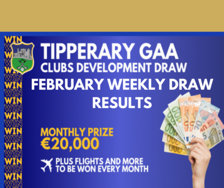 Tipperary Clubs Draw – February Weekly Draw Results